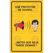Use protetor de ouvido... 